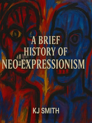 cover image of A Brief History of Neo-Expressionism